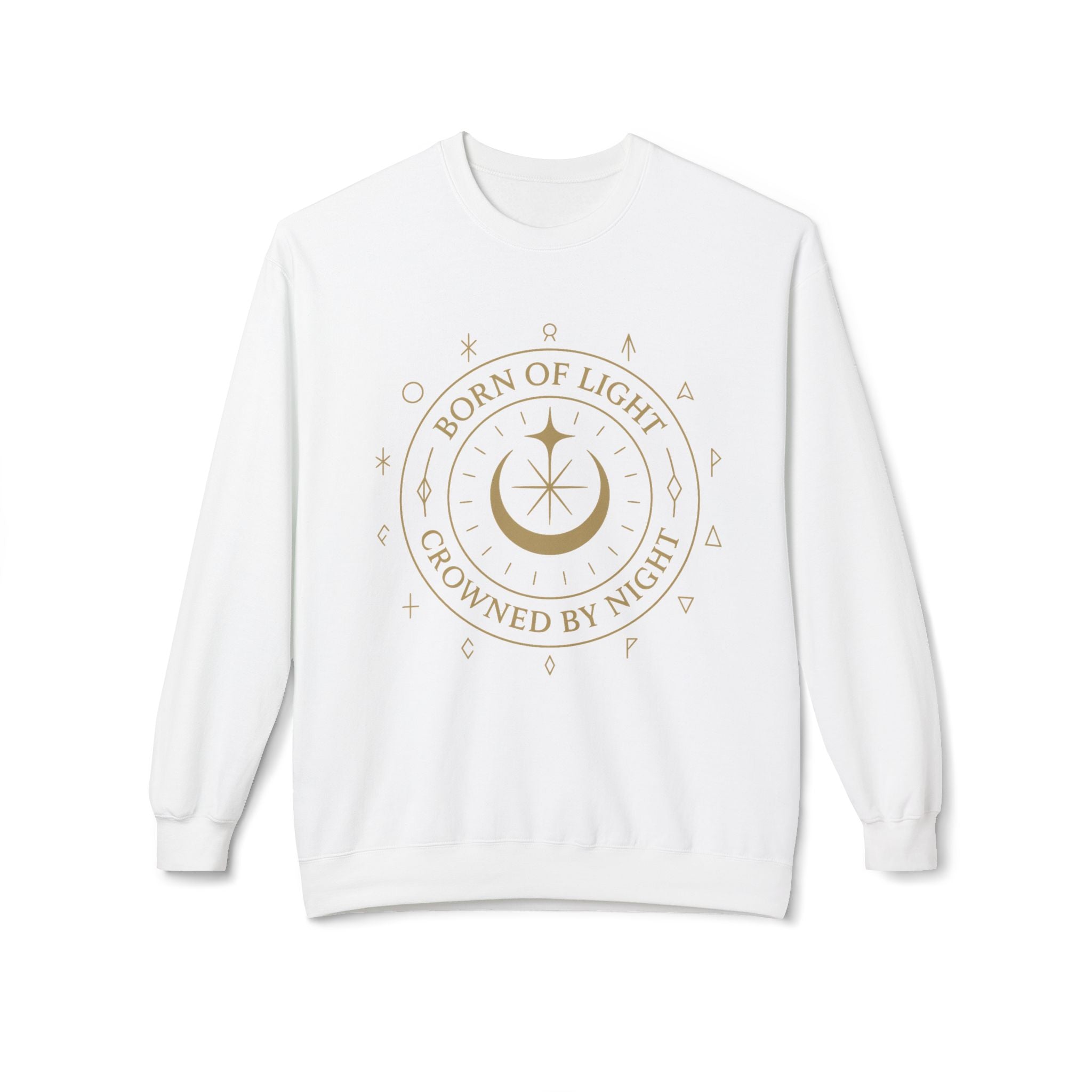 Born of Light Crowned by Night Sweatshirt