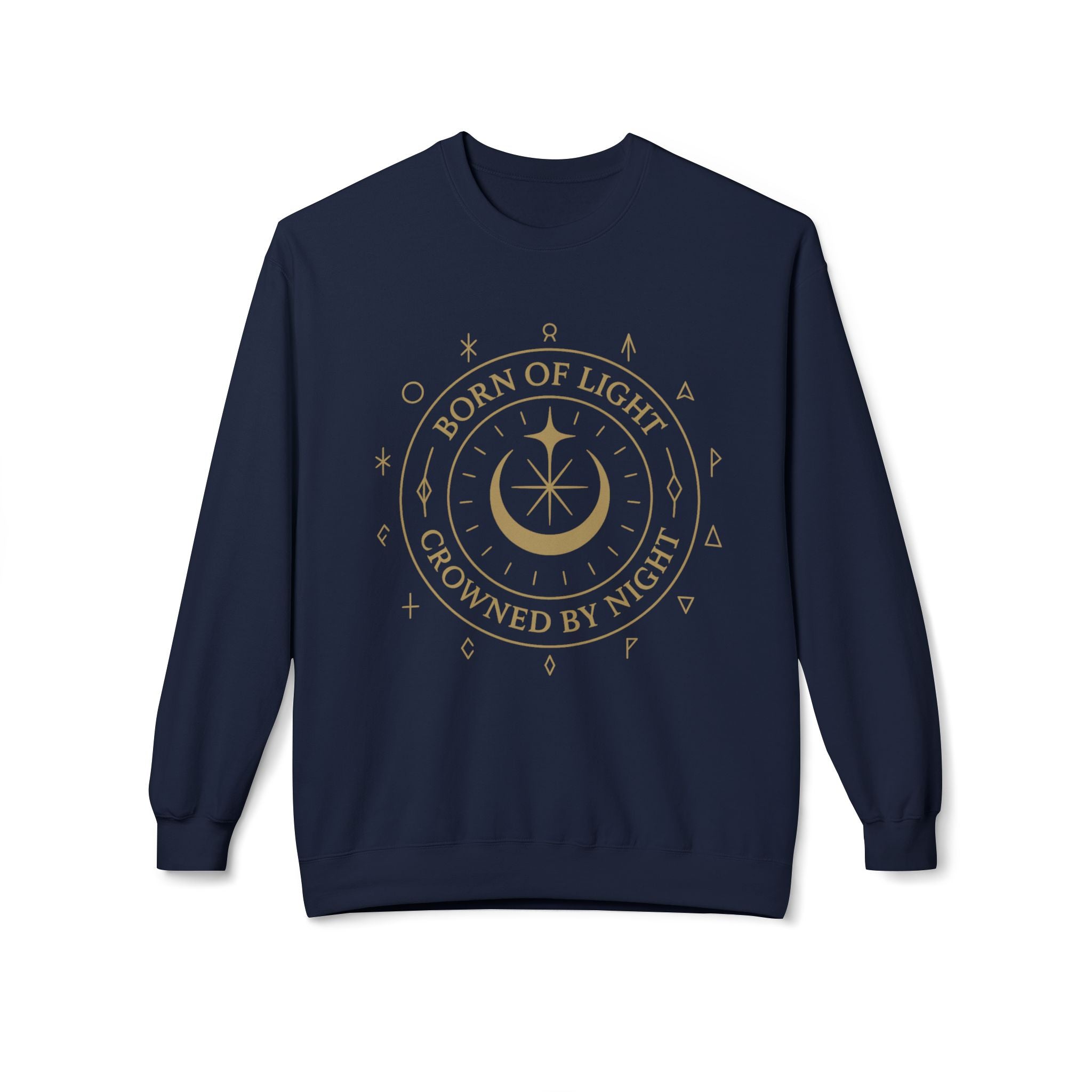 Born of Light Crowned by Night Sweatshirt