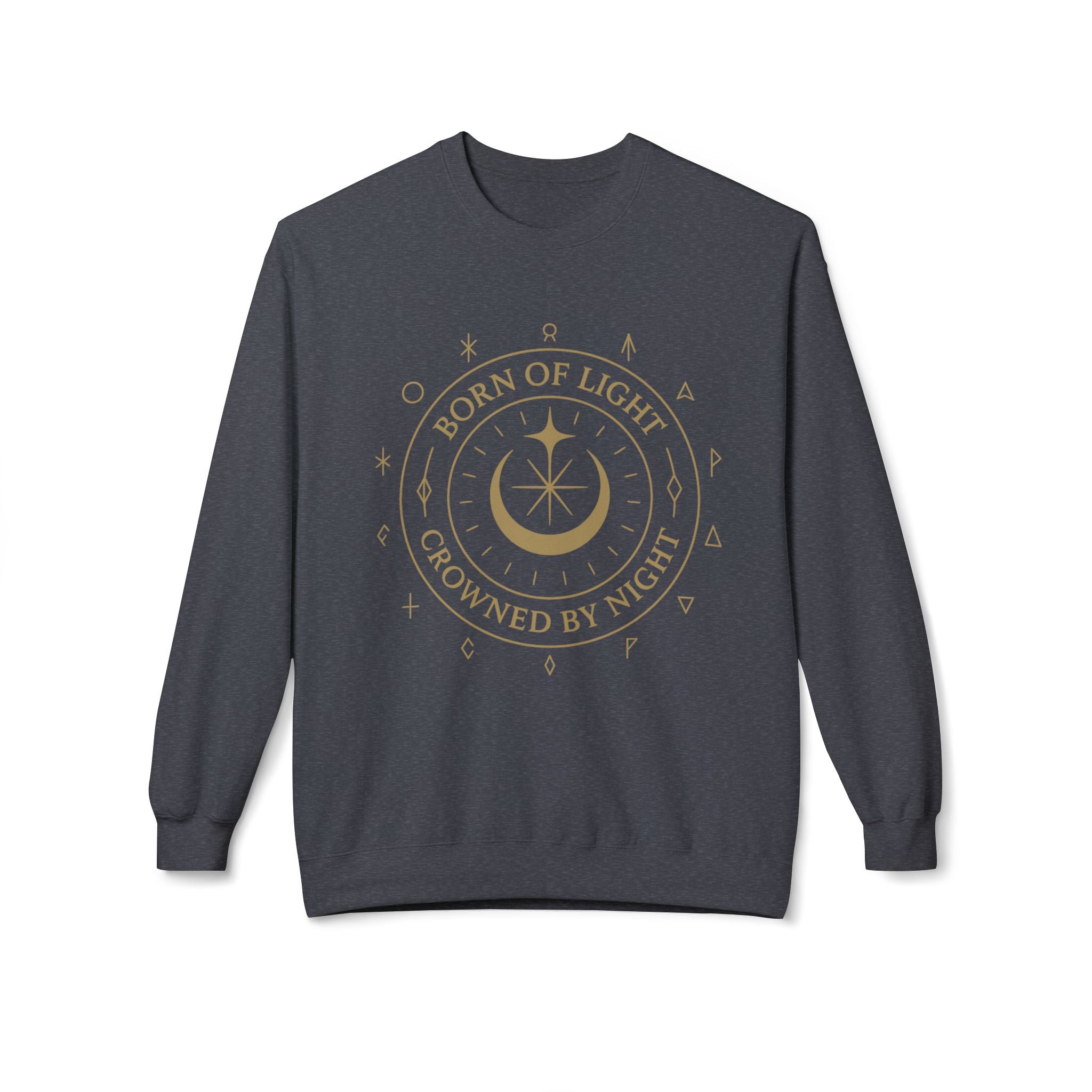 Born of Light Crowned by Night Sweatshirt